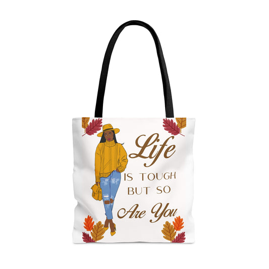 Life is Tough Tote Bag
