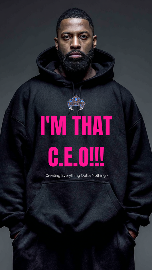 Classic I'M THAT C.E.O. Hoodie⚡ THE EVERYDAY EMPIRE BUILDER ⚡